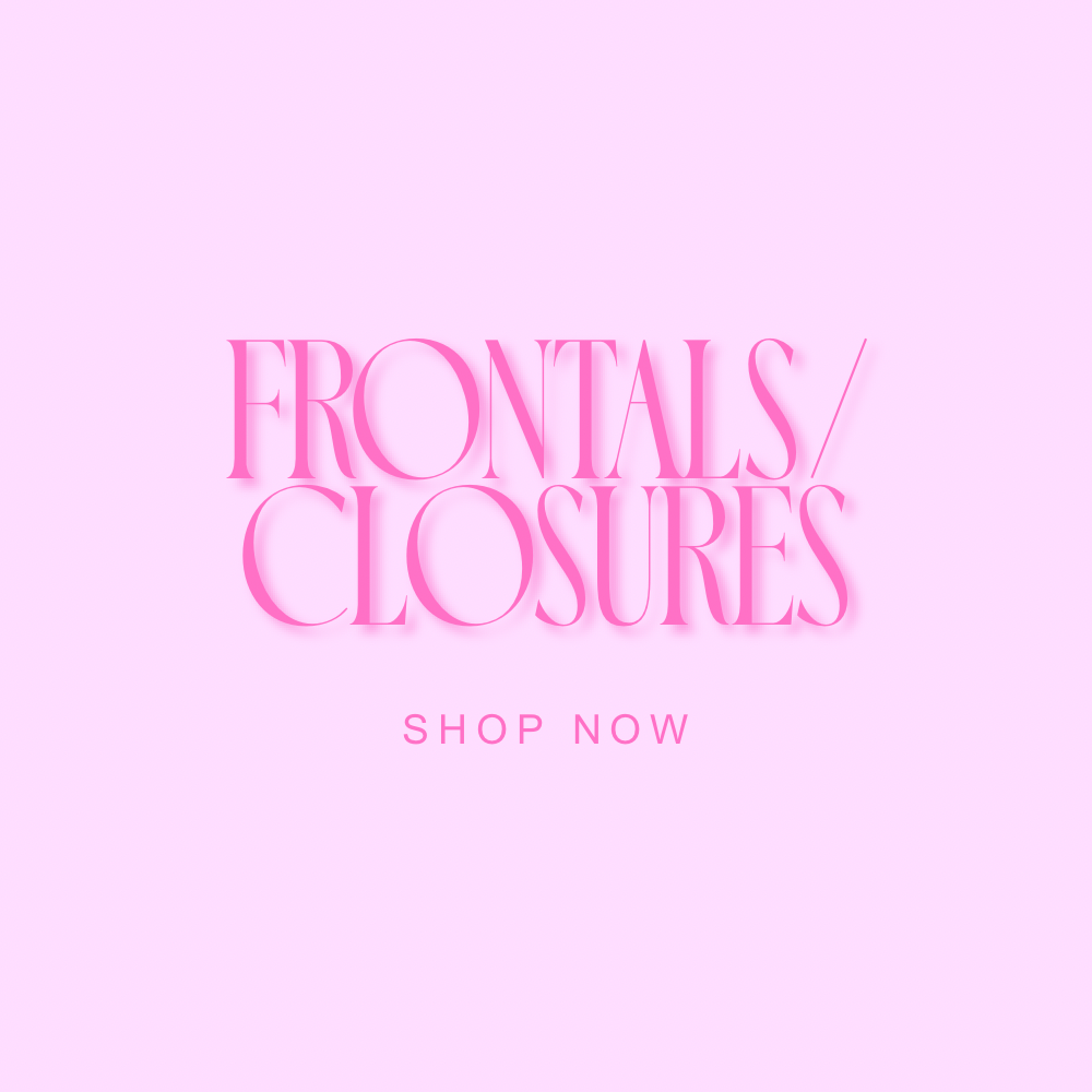 Frontals & Closures